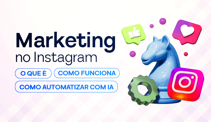 Marketing no Instagram com automação e IA: estratégias que funcionam